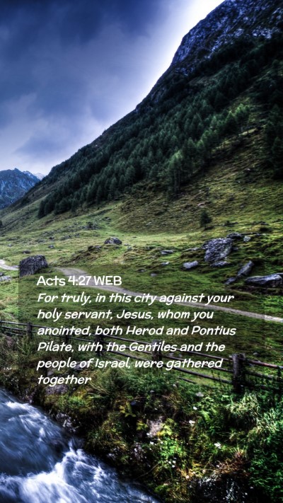 Picture 02 - Acts 4:27 WEB Mobile Phone Wallpaper - For truly, in this city against your holy - Mobile Bible Verse Wallpaper