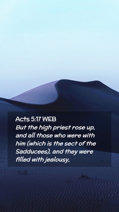 Picture 02 - Acts 5:17 WEB Mobile Phone Wallpaper - But the high priest rose up, and all those who - Mobile Bible Verse Wallpaper