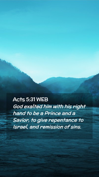 Picture 02 - Acts 5:31 WEB Mobile Phone Wallpaper - God exalted him with his right hand to be a - Mobile Bible Verse Wallpaper