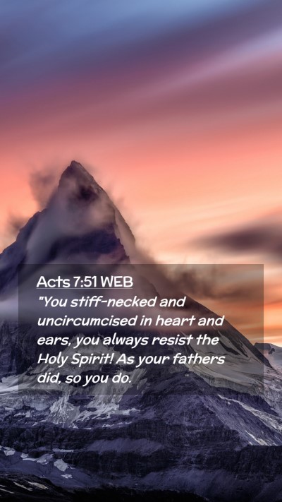 Picture 02 - Acts 7:51 WEB Mobile Phone Wallpaper - 