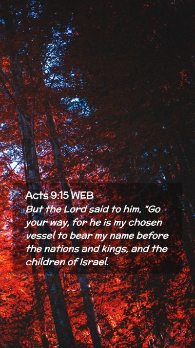 Picture 02 - Acts 9:15 WEB Mobile Phone Wallpaper - But the Lord said to him, 