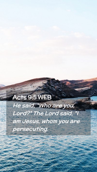 Picture 02 - Acts 9:5 WEB Mobile Phone Wallpaper - He said, 
