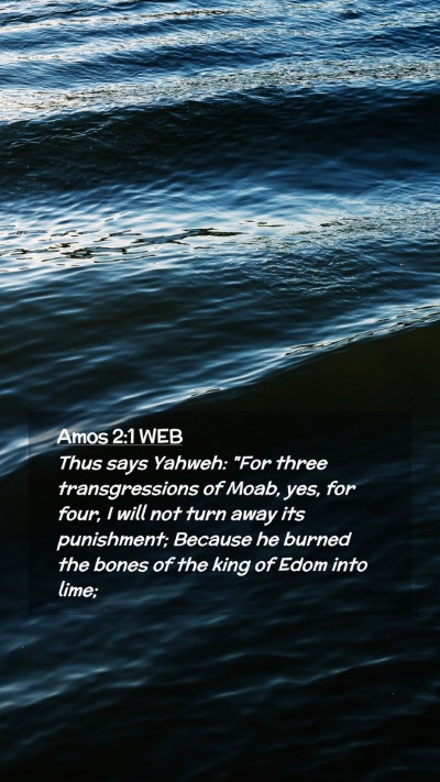 Picture 02 - Amos 2:1 WEB Mobile Phone Wallpaper - Thus says Yahweh: 