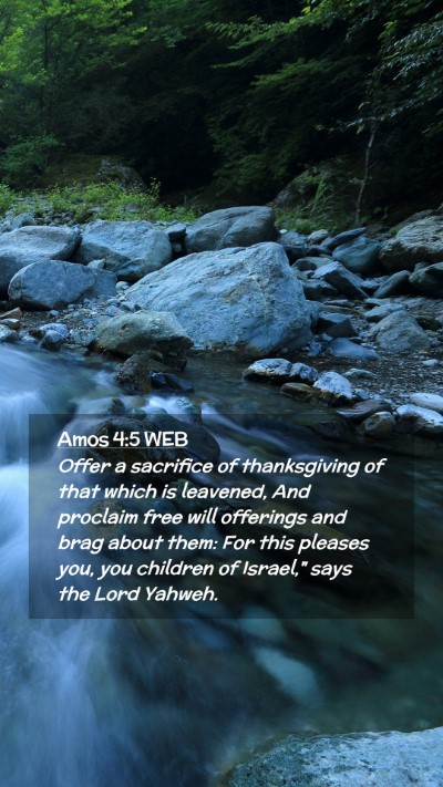 Picture 02 - Amos 4:5 WEB Mobile Phone Wallpaper - Offer a sacrifice of thanksgiving of that which - Mobile Bible Verse Wallpaper