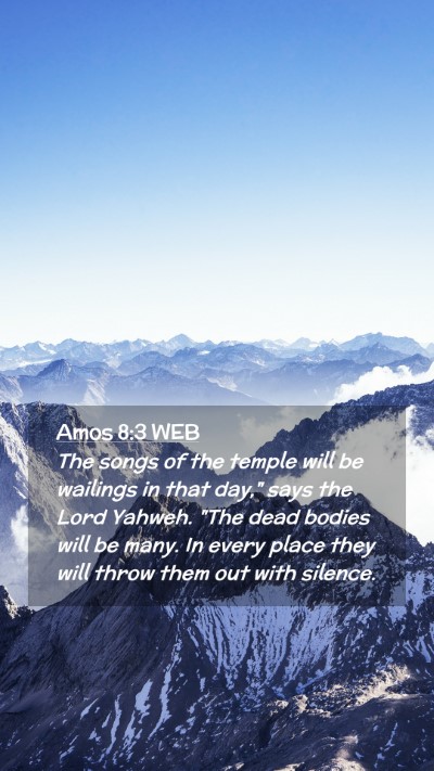 Picture 02 - Amos 8:3 WEB Mobile Phone Wallpaper - The songs of the temple will be wailings in that - Mobile Bible Verse Wallpaper