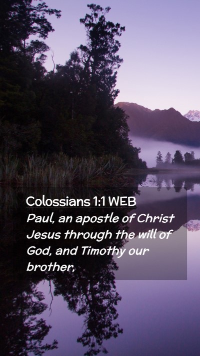 Picture 02 - Colossians 1:1 WEB Mobile Phone Wallpaper - Paul, an apostle of Christ Jesus through the will - Mobile Bible Verse Wallpaper