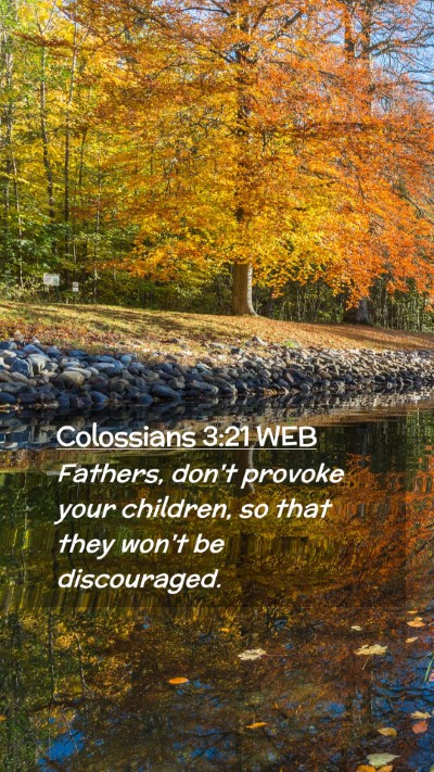 Picture 02 - Colossians 3:21 WEB Mobile Phone Wallpaper - Fathers, don't provoke your children, so that - Mobile Bible Verse Wallpaper