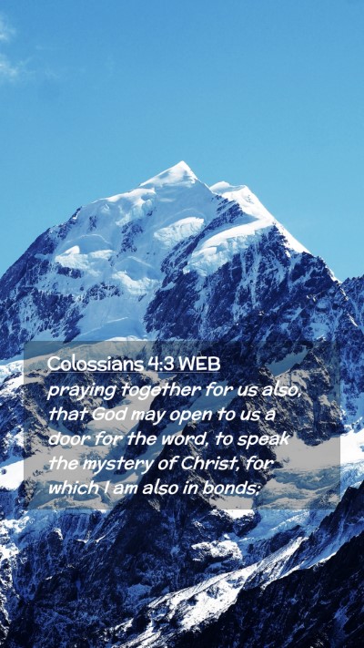 Picture 02 - Colossians 4:3 WEB Mobile Phone Wallpaper - praying together for us also, that God may open - Mobile Bible Verse Wallpaper