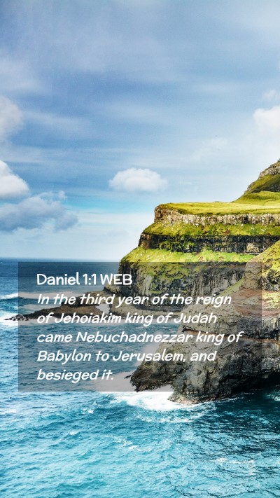 Picture 02 - Daniel 1:1 WEB Mobile Phone Wallpaper - In the third year of the reign of Jehoiakim king - Mobile Bible Verse Wallpaper
