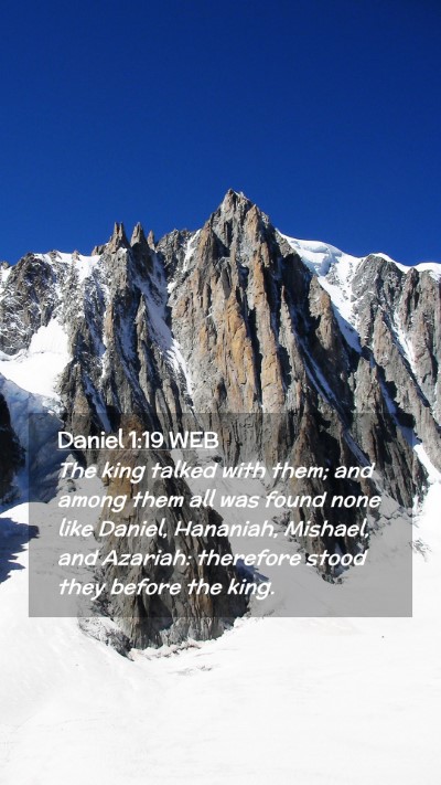 Picture 02 - Daniel 1:19 WEB Mobile Phone Wallpaper - The king talked with them; and among them all was - Mobile Bible Verse Wallpaper