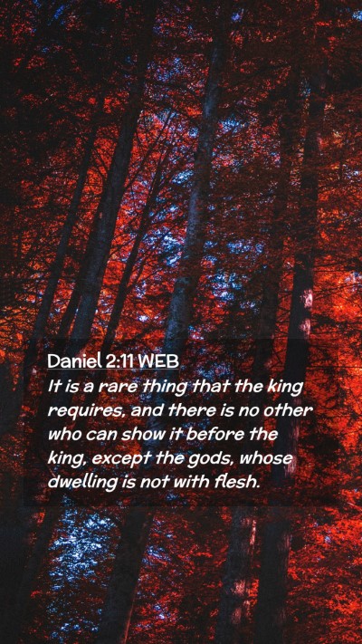 Picture 02 - Daniel 2:11 WEB Mobile Phone Wallpaper - It is a rare thing that the king requires, and - Mobile Bible Verse Wallpaper