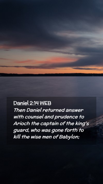 Picture 02 - Daniel 2:14 WEB Mobile Phone Wallpaper - Then Daniel returned answer with counsel and - Mobile Bible Verse Wallpaper