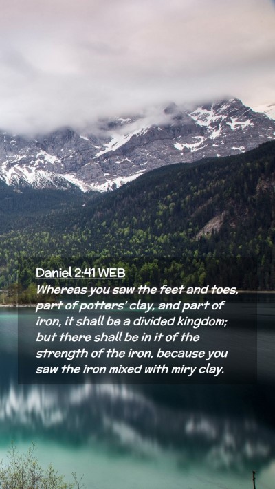 Picture 02 - Daniel 2:41 WEB Mobile Phone Wallpaper - Whereas you saw the feet and toes, part of - Mobile Bible Verse Wallpaper