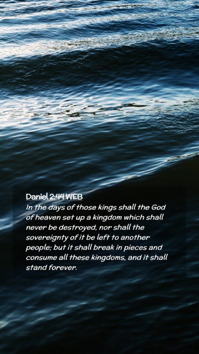 Picture 02 - Daniel 2:44 WEB Mobile Phone Wallpaper - In the days of those kings shall the God of - Mobile Bible Verse Wallpaper
