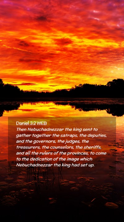 Picture 02 - Daniel 3:2 WEB Mobile Phone Wallpaper - Then Nebuchadnezzar the king sent to gather - Mobile Bible Verse Wallpaper