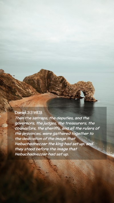 Picture 02 - Daniel 3:3 WEB Mobile Phone Wallpaper - Then the satraps, the deputies, and the - Mobile Bible Verse Wallpaper