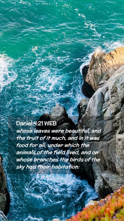 Picture 02 - Daniel 4:21 WEB Mobile Phone Wallpaper - whose leaves were beautiful, and the fruit of it - Mobile Bible Verse Wallpaper