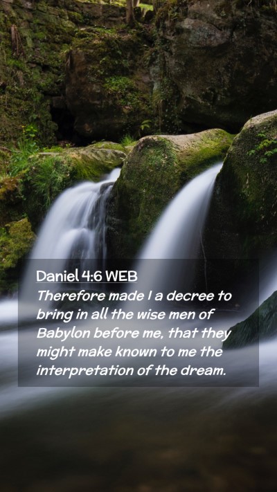Picture 02 - Daniel 4:6 WEB Mobile Phone Wallpaper - Therefore made I a decree to bring in all the - Mobile Bible Verse Wallpaper