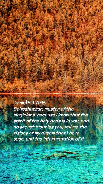 Picture 02 - Daniel 4:9 WEB Mobile Phone Wallpaper - Belteshazzar, master of the magicians, because I - Mobile Bible Verse Wallpaper