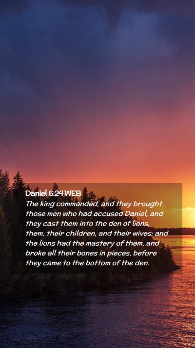 Picture 02 - Daniel 6:24 WEB Mobile Phone Wallpaper - The king commanded, and they brought those men - Mobile Bible Verse Wallpaper