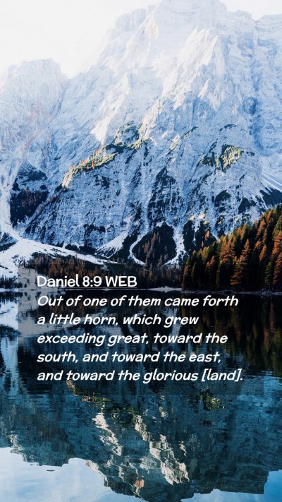 Picture 02 - Daniel 8:9 WEB Mobile Phone Wallpaper - Out of one of them came forth a little horn, - Mobile Bible Verse Wallpaper