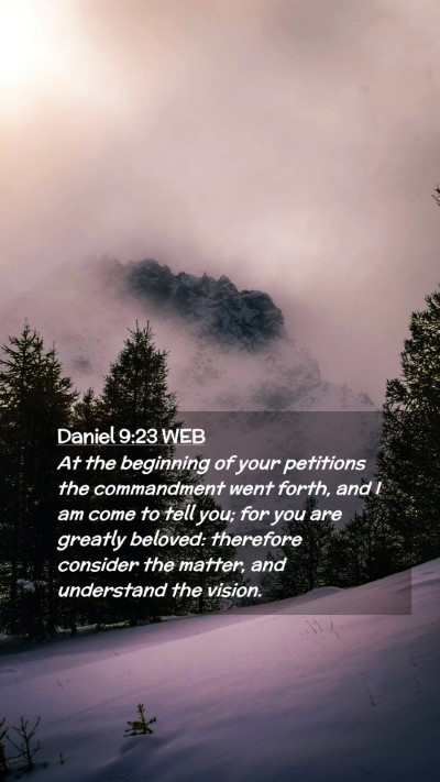 Picture 02 - Daniel 9:23 WEB Mobile Phone Wallpaper - At the beginning of your petitions the - Mobile Bible Verse Wallpaper