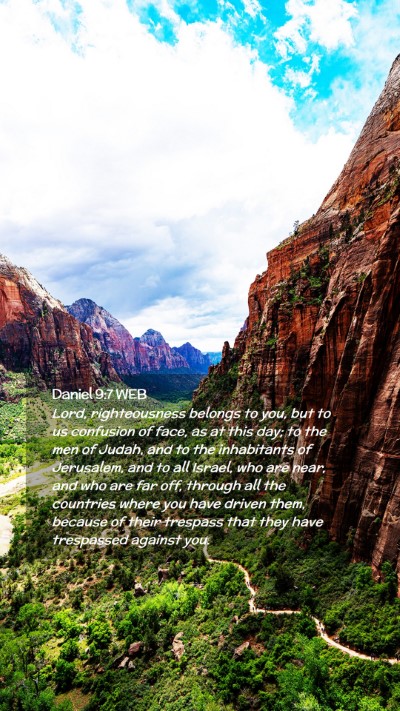 Picture 02 - Daniel 9:7 WEB Mobile Phone Wallpaper - Lord, righteousness belongs to you, but to us - Mobile Bible Verse Wallpaper