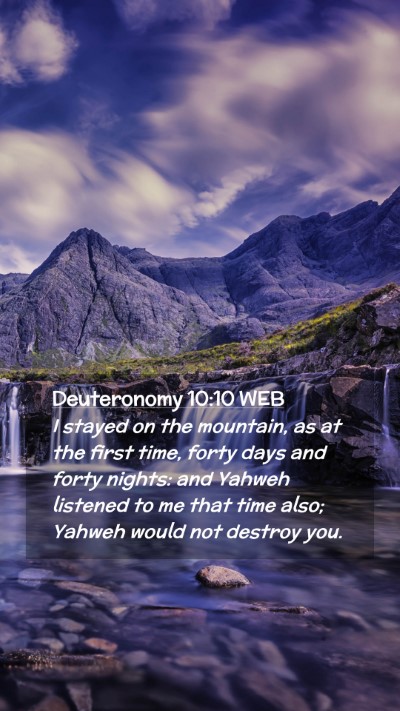 Picture 02 - Deuteronomy 10:10 WEB Mobile Phone Wallpaper - I stayed on the mountain, as at the first time, - Mobile Bible Verse Wallpaper