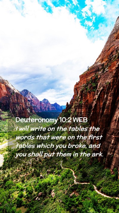 Picture 02 - Deuteronomy 10:2 WEB Mobile Phone Wallpaper - I will write on the tables the words that were on - Mobile Bible Verse Wallpaper