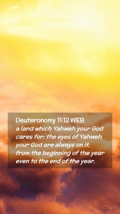 Picture 02 - Deuteronomy 11:12 WEB Mobile Phone Wallpaper - a land which Yahweh your God cares for: the eyes - Mobile Bible Verse Wallpaper