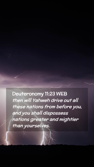 Picture 02 - Deuteronomy 11:23 WEB Mobile Phone Wallpaper - then will Yahweh drive out all these nations from - Mobile Bible Verse Wallpaper
