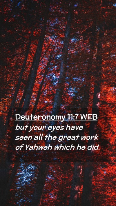 Picture 02 - Deuteronomy 11:7 WEB Mobile Phone Wallpaper - but your eyes have seen all the great work of - Mobile Bible Verse Wallpaper