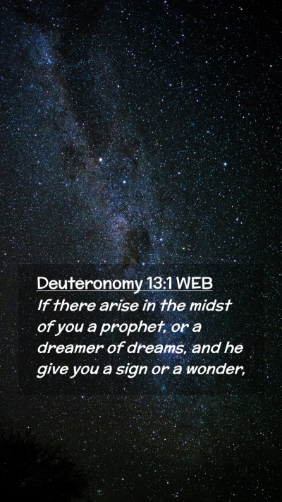 Picture 02 - Deuteronomy 13:1 WEB Mobile Phone Wallpaper - If there arise in the midst of you a prophet, or - Mobile Bible Verse Wallpaper
