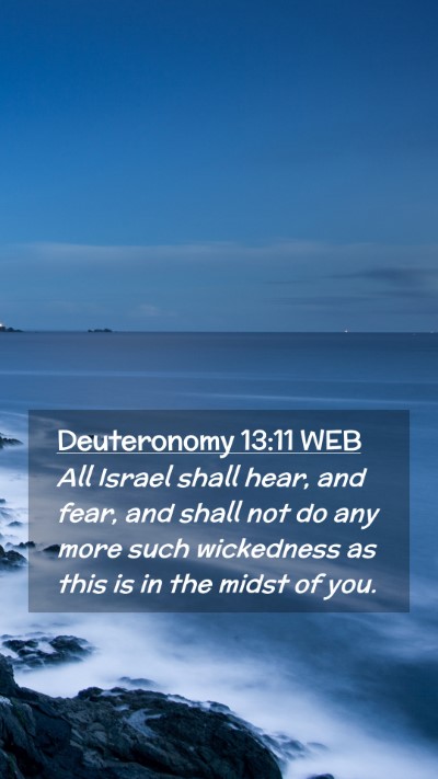 Picture 02 - Deuteronomy 13:11 WEB Mobile Phone Wallpaper - All Israel shall hear, and fear, and shall not do - Mobile Bible Verse Wallpaper