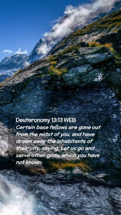 Picture 02 - Deuteronomy 13:13 WEB Mobile Phone Wallpaper - Certain base fellows are gone out from the midst - Mobile Bible Verse Wallpaper