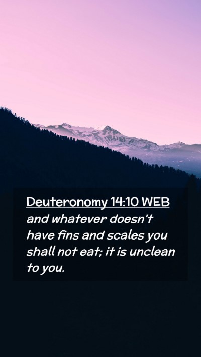 Picture 02 - Deuteronomy 14:10 WEB Mobile Phone Wallpaper - and whatever doesn't have fins and scales you - Mobile Bible Verse Wallpaper