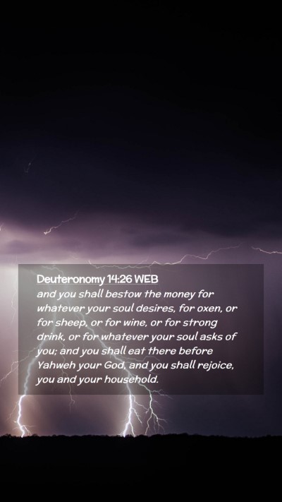 Picture 02 - Deuteronomy 14:26 WEB Mobile Phone Wallpaper - and you shall bestow the money for whatever your - Mobile Bible Verse Wallpaper