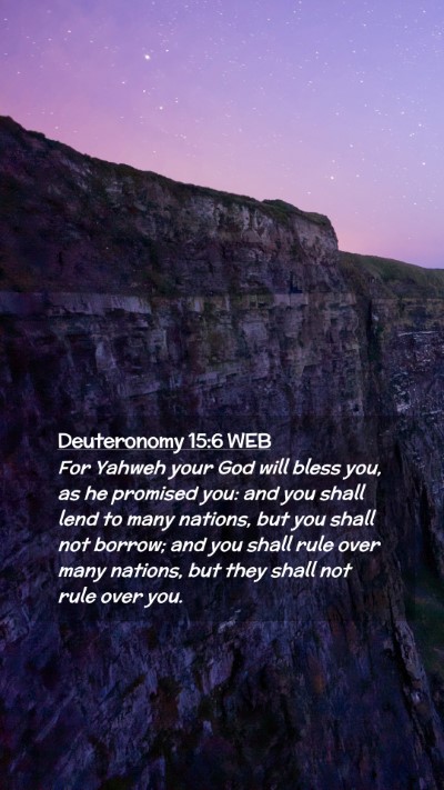 Picture 02 - Deuteronomy 15:6 WEB Mobile Phone Wallpaper - For Yahweh your God will bless you, as he - Mobile Bible Verse Wallpaper