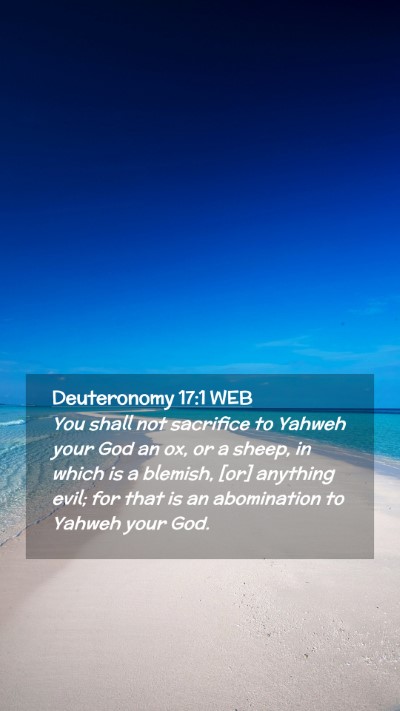 Picture 02 - Deuteronomy 17:1 WEB Mobile Phone Wallpaper - You shall not sacrifice to Yahweh your God an ox, - Mobile Bible Verse Wallpaper