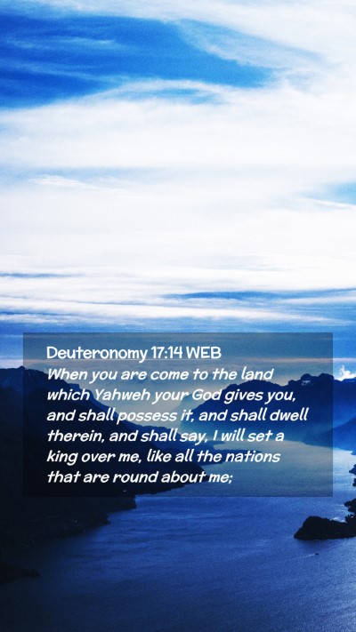 Picture 02 - Deuteronomy 17:14 WEB Mobile Phone Wallpaper - When you are come to the land which Yahweh your - Mobile Bible Verse Wallpaper
