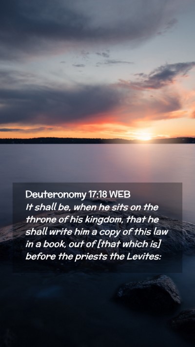 Picture 02 - Deuteronomy 17:18 WEB Mobile Phone Wallpaper - It shall be, when he sits on the throne of his - Mobile Bible Verse Wallpaper