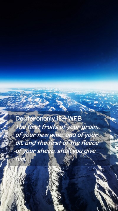 Picture 02 - Deuteronomy 18:4 WEB Mobile Phone Wallpaper - The first fruits of your grain, of your new wine, - Mobile Bible Verse Wallpaper