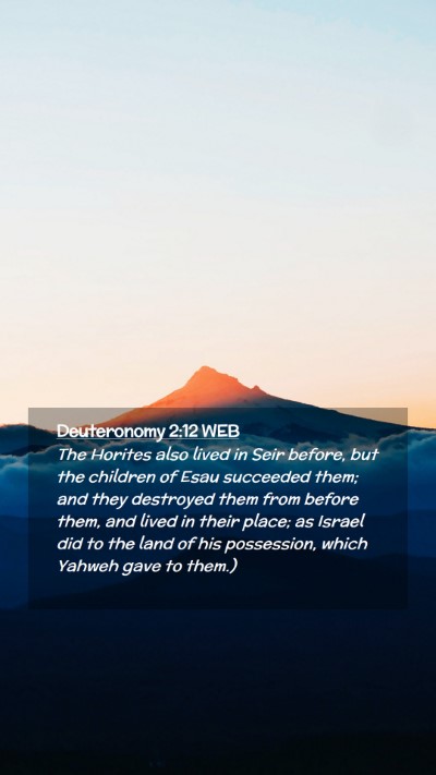 Picture 02 - Deuteronomy 2:12 WEB Mobile Phone Wallpaper - The Horites also lived in Seir before, but the - Mobile Bible Verse Wallpaper