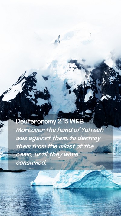 Picture 02 - Deuteronomy 2:15 WEB Mobile Phone Wallpaper - Moreover the hand of Yahweh was against them, to - Mobile Bible Verse Wallpaper