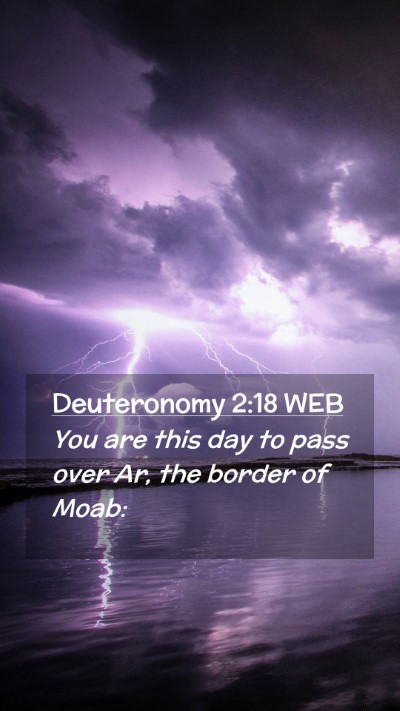 Picture 02 - Deuteronomy 2:18 WEB Mobile Phone Wallpaper - You are this day to pass over Ar, the border of - Mobile Bible Verse Wallpaper
