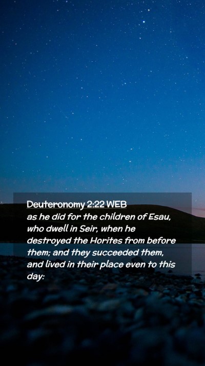 Picture 02 - Deuteronomy 2:22 WEB Mobile Phone Wallpaper - as he did for the children of Esau, who dwell in - Mobile Bible Verse Wallpaper