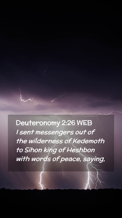 Picture 02 - Deuteronomy 2:26 WEB Mobile Phone Wallpaper - I sent messengers out of the wilderness of - Mobile Bible Verse Wallpaper