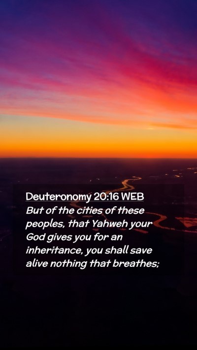 Picture 02 - Deuteronomy 20:16 WEB Mobile Phone Wallpaper - But of the cities of these peoples, that Yahweh - Mobile Bible Verse Wallpaper