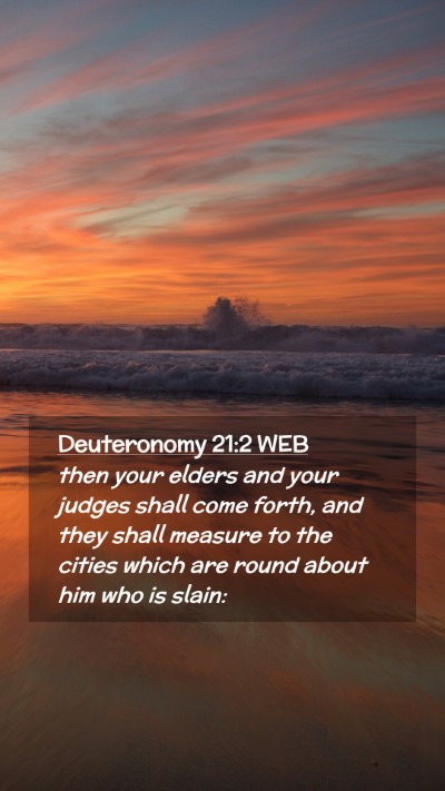 Picture 02 - Deuteronomy 21:2 WEB Mobile Phone Wallpaper - then your elders and your judges shall come - Mobile Bible Verse Wallpaper