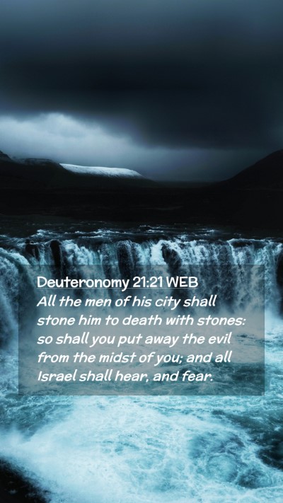 Picture 02 - Deuteronomy 21:21 WEB Mobile Phone Wallpaper - All the men of his city shall stone him to death - Mobile Bible Verse Wallpaper